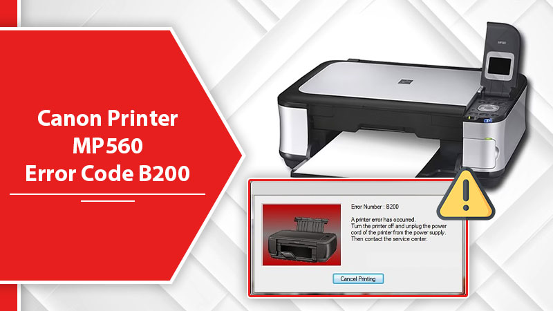 Canon Printer mp560 Error Code b200