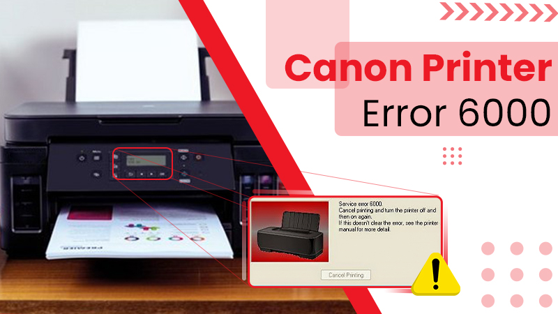 Canon Printer Error 6000