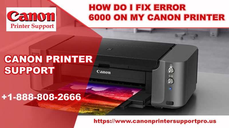 How Can I Permanently Delete Error 6000 On My Canon Printer