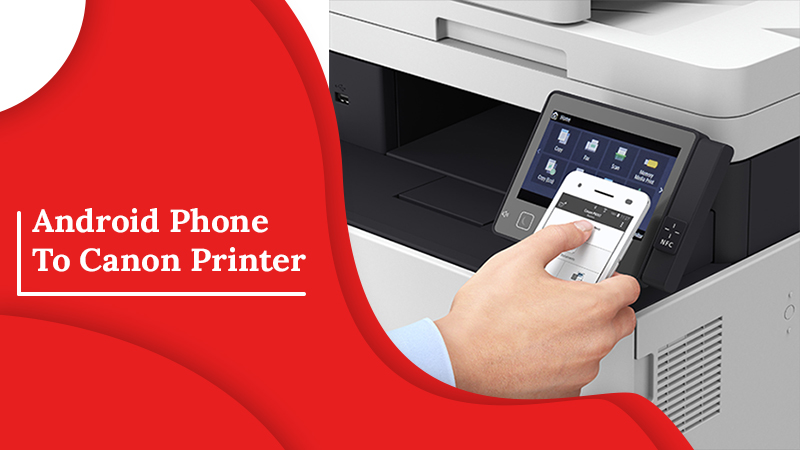 Android Phone To Canon Printer