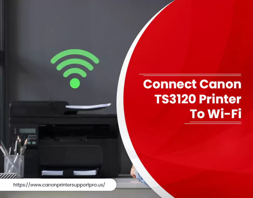 Connect Canon TS3120 Printer To Wi-Fi