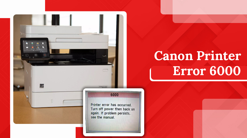 Canon Printer Error 6000